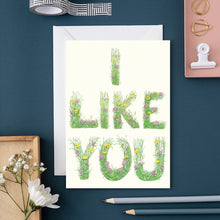 Load image into Gallery viewer, I Like You - letters made out of meadow grass - greetings card